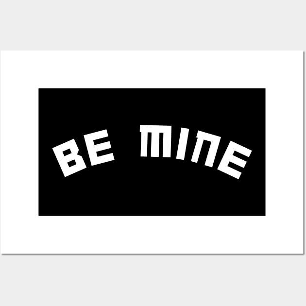 Be mine Wall Art by QUOT-s